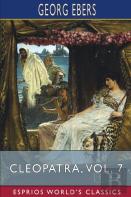 Cleopatra, Vol. 7 (Esprios Classics)