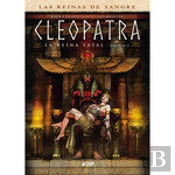 Cleopatra:La Reina Fatal