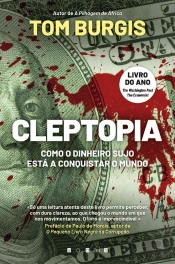 Cleptopia: Como O Dinheiro Sujo Está A Conquistar O Mundo