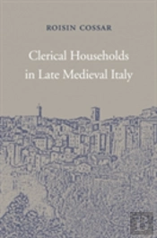 Clerical Households In Late Medieval Italy