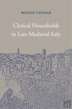 Bertrand.pt - Clerical Households In Late Medieval Italy