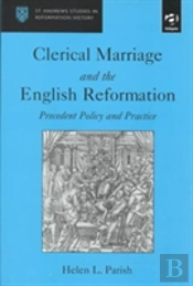 Clerical Marriage And The English Reformation
