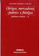 Clérigos, Mercadores, «Judeus» e Fidalgos