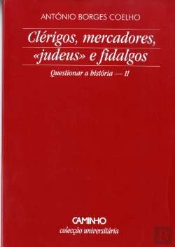 Bertrand.pt - Clérigos, Mercadores, «Judeus» e Fidalgos