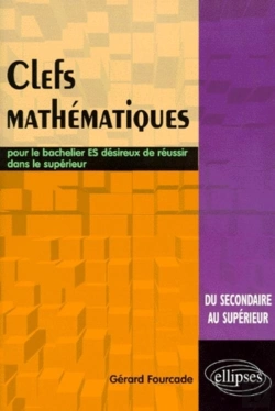 Bertrand.pt - Cles Mathematiques Pour Le Bachelier Es Desireux De Reussir Dans Le Superieur
