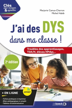 Bertrand.pt - Clés Pour Enseigner Et Apprendre : J'Ai Des Dys Dans Ma Classe ! Guide Pratique Pour Les Enseignants