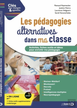 Bertrand.pt - Clés Pour Enseigner Et Apprendre : Les Pédagogies Alternatives Dans Ma Classe : Le Guide Pratique Pour Enrichir Ma Pédagogie