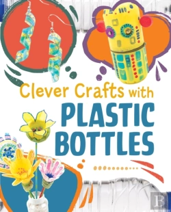 Bertrand.pt - Clever Crafts With Plastic Bottles