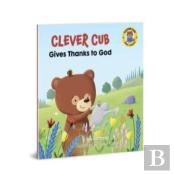 Clever Cub Gives Thanks To God
