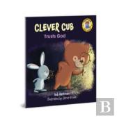 Clever Cub Trusts God