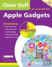Clever Stuff You Can Do With Your Apple Gadgets In Easy Steps