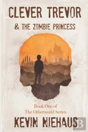 Clever Trevor And The Zombie Princess: B