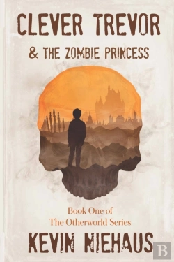 Bertrand.pt - Clever Trevor And The Zombie Princess: B