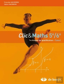 Bertrand.pt - Clic Maths 5e/6e - T.1 - Technique De Qualification - 2/3 Periodes Par Semaine