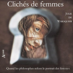 Bertrand.pt - Clichés De Femmes ; Quand Les Philosophes Refont Le Portrait Des Femmes