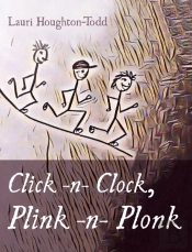 Click -N- Clock, Plink -N- Plonk