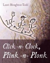 Click -N- Clock, Plink -N- Plonk