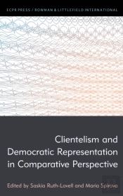 Clientelism And Democratic Representation In Comparative Perspective