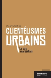 Clientélismes Urbains ; Le Cas Marseillais