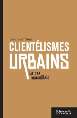 Bertrand.pt - Clientélismes Urbains ; Le Cas Marseillais