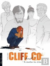 Cliff & Co Tome 1 ; Tu Vendras Ton Âme...