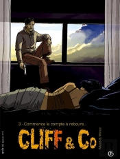 Cliff & Co Tome 3 ; Commence Le Compte À Rebours...