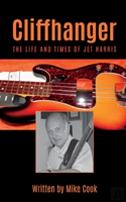 Bertrand.pt - Cliffhanger: The Life And Times Of Jet Harris