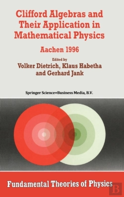 Bertrand.pt - Clifford Algebras And Their Application In Mathematical Physics