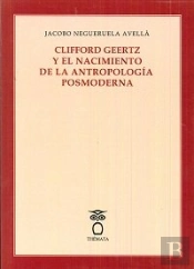 Clifford Geertz Y El Nacimiento De La Antropología Posmoderna