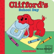 Clifford'S School Day (Board Book)