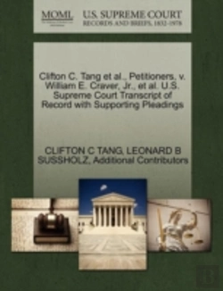 Bertrand.pt - Clifton C. Tang Et Al., Petitioners, V. William E. Craver, Jr., Et Al. U.S. Supreme Court Transcript Of Record With Supporting Pleadings