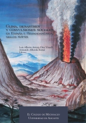 Clima, Desastres Y Convulsiones Sociales En España E Hispanoamérica, Siglos Xvii-Xx
