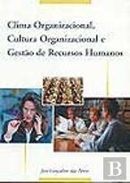 Clima Organizacional, Cultura Organizacional e Gestão de Recursos Humanos