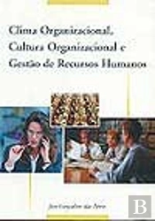 Clima Organizacional, Cultura Organizacional e Gestão de Recursos Humanos