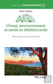 Climat, Environnement Et Santé En Méditerranée : Alerte Rouge Sur La Grande Bleue