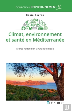 Bertrand.pt - Climat, Environnement Et Santé En Méditerranée : Alerte Rouge Sur La Grande Bleue
