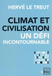 Climat Et Civilisation : Le Défi Incontournable