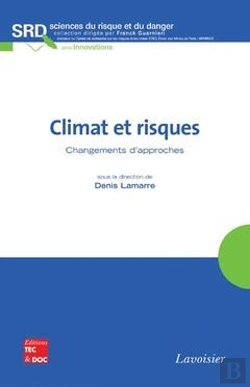 Bertrand.pt - Climat Et Risques Changements D'Approches Coll Sciences Du Risque Etdu Danger