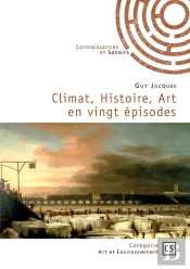 Climat, Histoire, Art En Vingt Épisodes