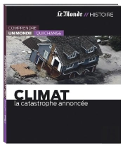 Climat ; La Catastrophe Annoncée