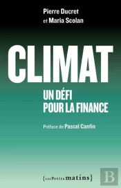 Climat ; Un Défi Pour La Finance