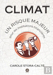 Climat: Un Risque Majeur Pour Les Institutions Financières