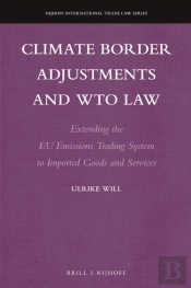 Climate Border Adjustments And Wto Law