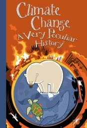Climate Change, A Very Peculiar History