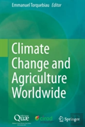 Climate Change And Agriculture Worldwide