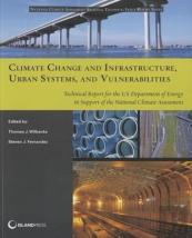Climate Change And Infrastructure, Urban Systems, And Vulnerabilities