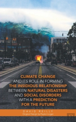 Bertrand.pt - Climate Change And Its Role In Forming The Insidious Relationship Between Natural Disasters And Social Disorders With A Prediction For The Future