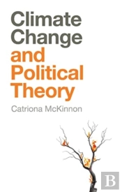 Climate Change And Political Theory