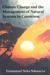 Climate Change And The Management Of Natural Systems In Cameroon
