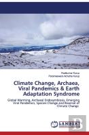 Climate Change, Archaea, Viral Pandemics & Earth Adaptation Syndrome